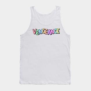 Vengeance cute pastel font alt funny Tank Top